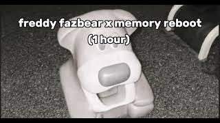 Freddy Fazbear x Memory Reboot Remix (1 hour)