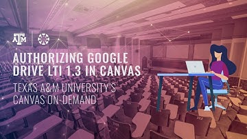 Authorizing Google Drive LTI 1.3 in Canvas