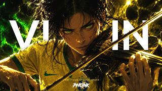 VIOLIN x BRAZILIAN PHONK 🎻🔥 VIOLIN MEETS PHONK | Funk, Phonk, Aura Playlist