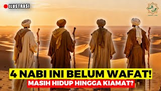 Misteri 4 Nabi yang Masih Hidup Hingga Detik Ini: Kisah, Lokasi, dan Alasannya
