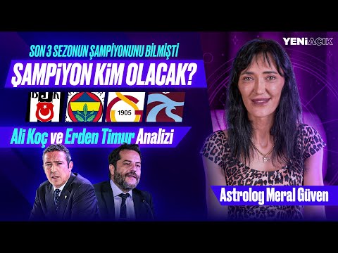 Astrolog Meral Güven Şampiyon Olacak Takımı Açıkladı! | Ali Koç | Erden Timur | Şenol Güneş