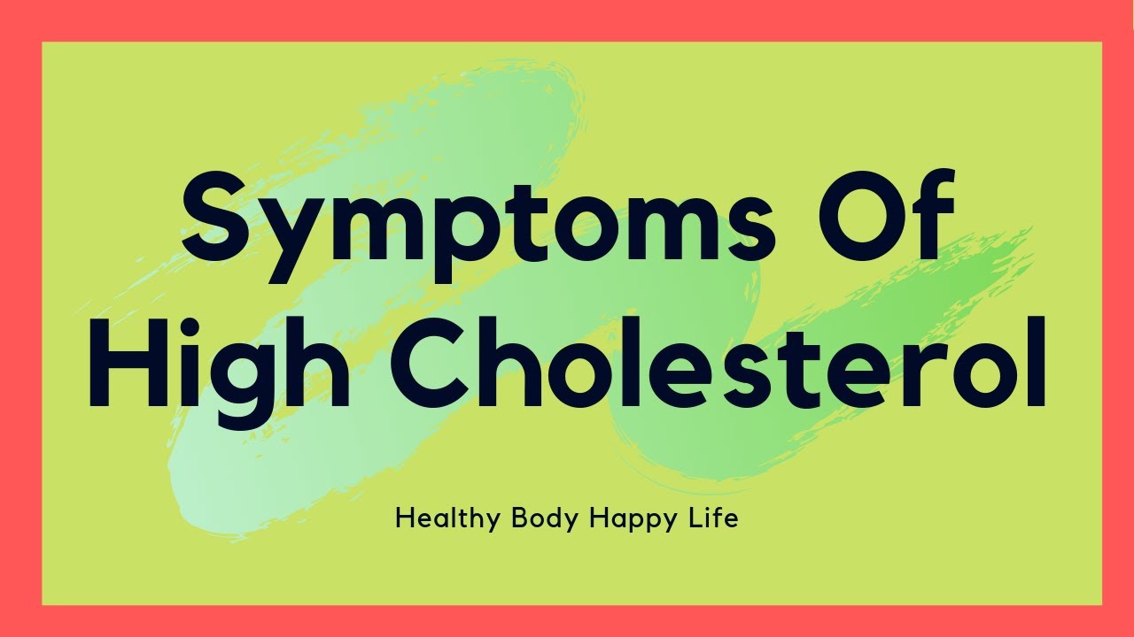 Symptoms Of High Cholesterol | About HighCholesterol