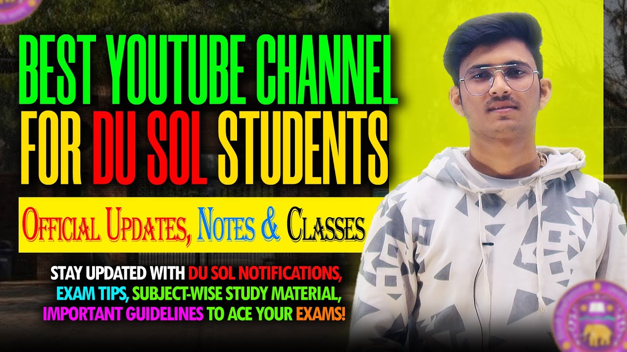 Best YouTube Channel for DU SOL Students 🎓 | Official Updates, Notes & Classes for BBA/BCom