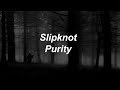 Slipknot - Purity [Español]