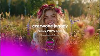 Czerwone Jagody (EDM Folk Remix 2025)🔥 | Dance • Club • Festival Vibes