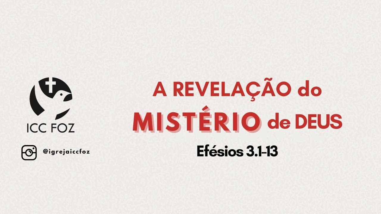 ICC FOZ - Culto de Celebração - A Reveleção do mistério de Deus - Pr Zé Carlos - 14-06-26