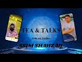 TEA & TALKS Zunaira with Father