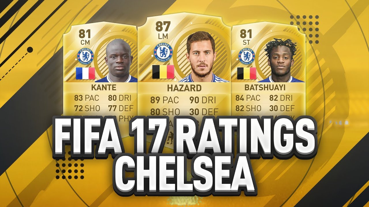 FIFA 17 - CHELSEA PLAYER RATINGS
