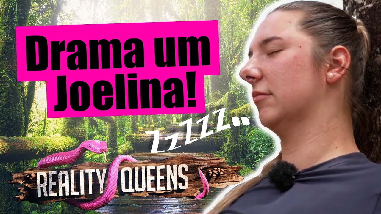 Reality Queens: DRAMA um JOELINA!