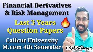 Financial Derivatives & Risk Management|Last 3 Years Question Papers|Calicut University M.com 4thSem