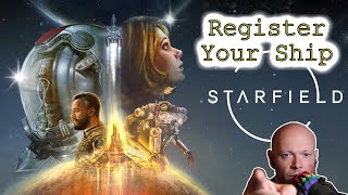 Starfield ● How To Register A Ship