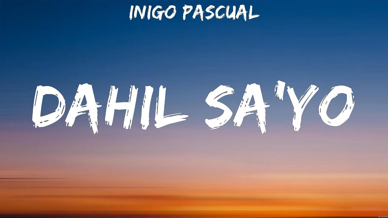 Inigo Pascual - Dahil Sa'yo (Lyrics) Inigo Pascual - Dahil Sa'yo (Lyrics)