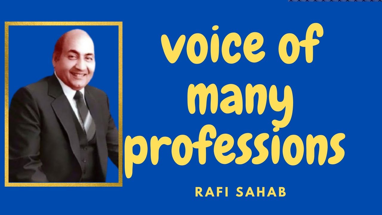 Voice of Many Professions-Rafi Sahab