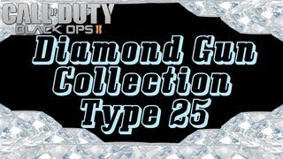 Black Ops 2: DIAMOND Gun Collection - Type 25 (21-2 Team Death Match on Overflow)