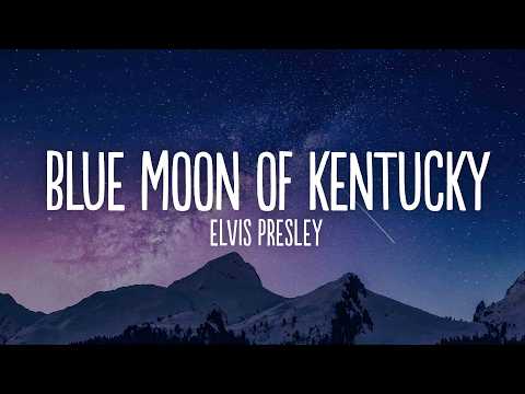 Elvis Presley - Blue Moon of Kentucky (Lyrics)