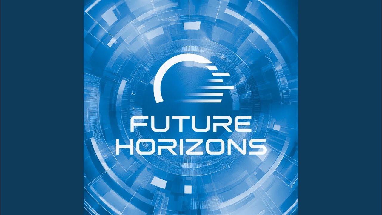 Watch Future Horizons Intro on YouTube Watch Future Horizons Intro on YouTube