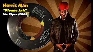Norris Man - Please Jah (Mr. Piper) 2004