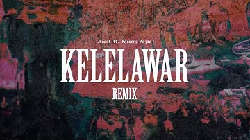 .Feast - Kelelawar Ft. Karaeng Adjie Remix [Official Music Video]