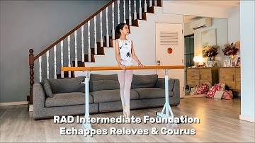 RAD Intermediate Foundation - Echappes Releves & Courus