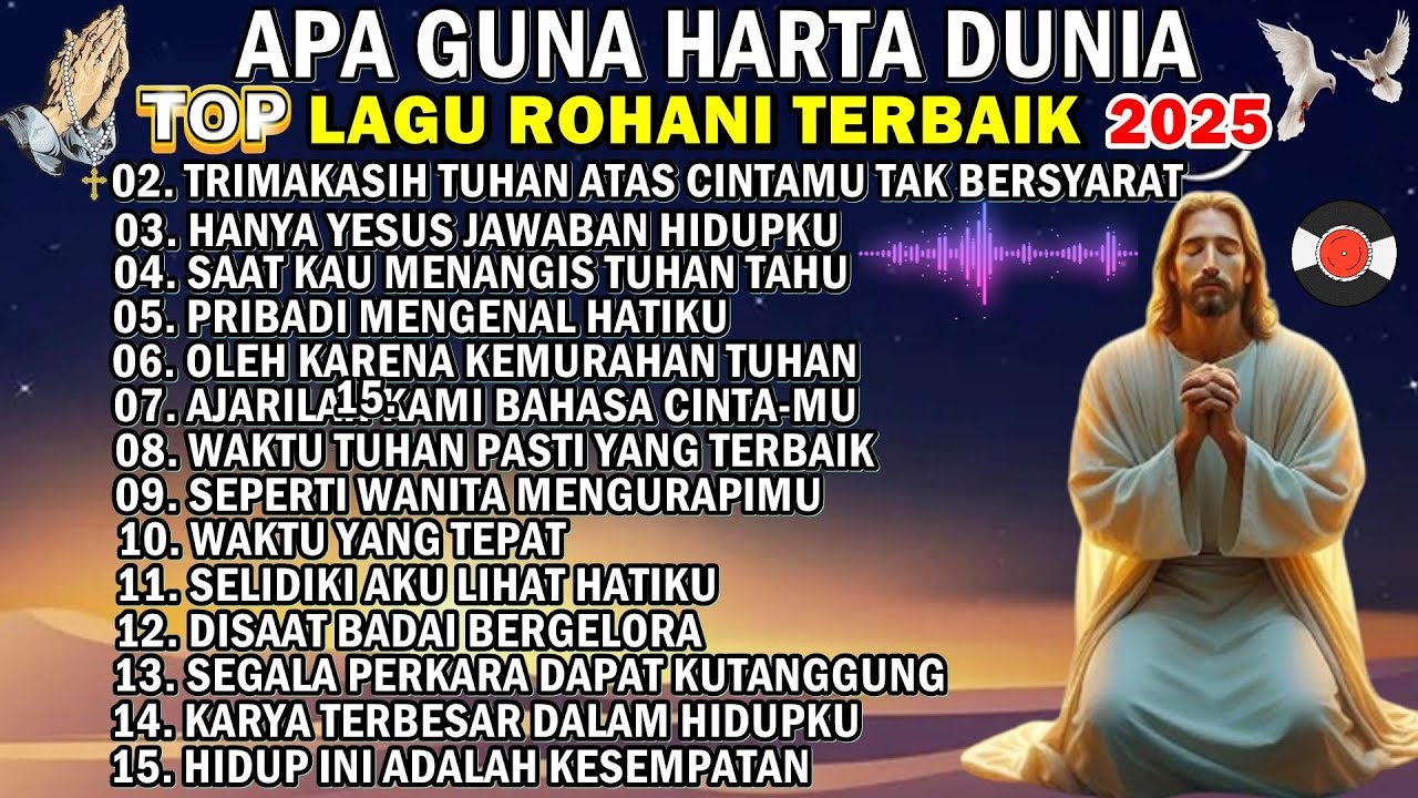 KUMPULAN LAGU ROHANI POPULER 2025 - APA GUNA HARTA DUNIA