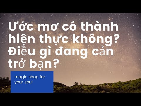 Video: Làm Gì Khi ước Mơ Không Thành Hiện Thực