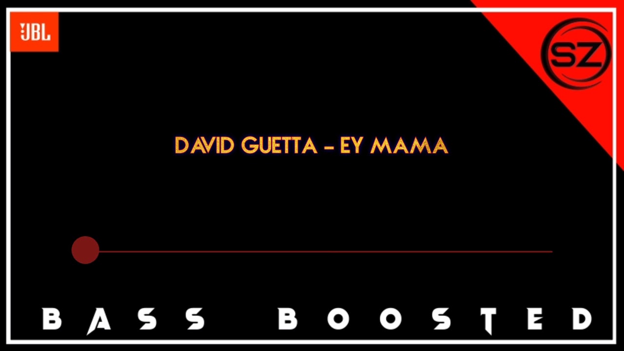 DAVID GUETTA - HEY MAMA | ENGLISH | BASS BOOSTED | 320kbps 