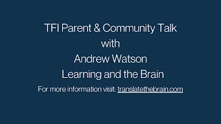 Parent Community Talk on Attention with Andrew Watson Learning and The Brain