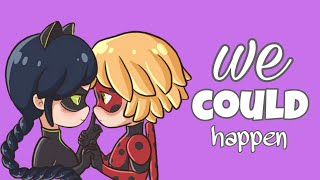 WE COULD HAPPEN || AMV MIRACULOUS LADYBUG 🐞🐈 @miraculousnileywrites6412