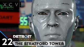 Detroit: Become Human Walkthrough · Chapter 22: The Stratford Tower (PC,PS4) 60fps |【XCV//】