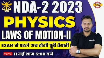 NDA 2 2023 PHYSICS CLASS | NDA PHYSICS CLASS | LAWS OF MOTION | PHYSICS FOR NDA EXAM | BY UPRANT SIR