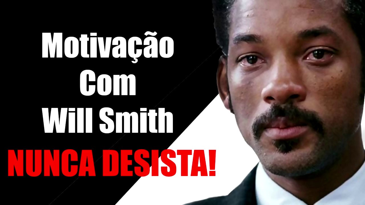 Vídeo de Motivação - Will Smith