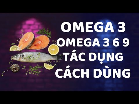 Video Omega 3, omega 3 có tác dụng gì. omega 3 6 9 có tác... - youtube