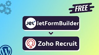 Integrating JetFormBuilder with Zoho Recruit | Step-by-Step Tutorial | Bit Integrations