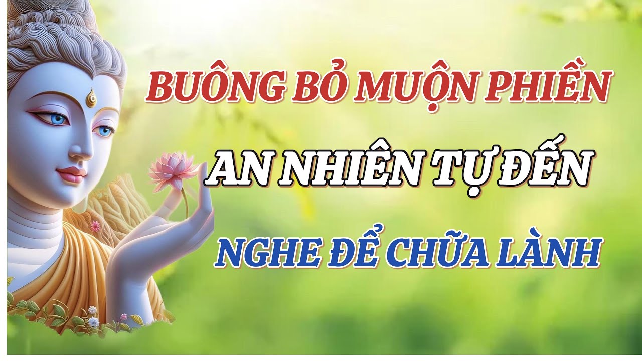 Buông đúng lúc là trí tuệ, an nhiên chính là phước lành.