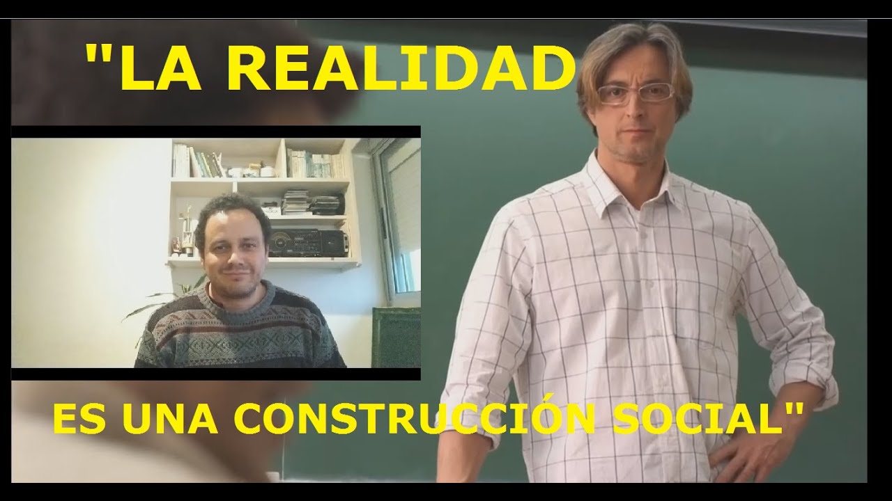 La Construcción Social De La Realidad Psicopolis Video Completo