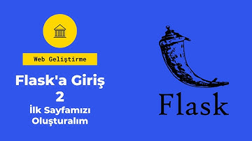Flask ile Web Uygulaması #2 (İlk Sayfamızı Oluşturalım)