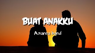 Buat Anakku - Azarra Band [lirik]