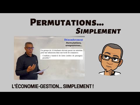 Les PERMUTATIONS pour dénombrer (Dénombrement)... Simplement.