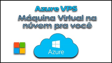 Máquina virtual rodando na nuvem grátis. Microsoft Azure VPS.