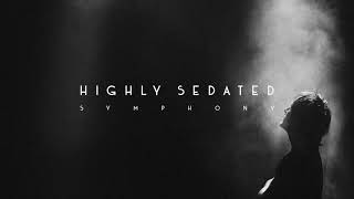 Highly Sedated | Highly Sedated | Live with The Lithuanian Chamber Orchestra