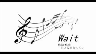 GUMI オリジナル曲 Wait Original song