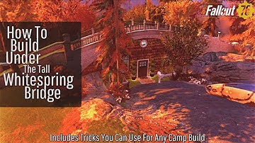 Fallout 76 Build Tutorial | How To Build Under The Tall Bridge In Whitespring | Tips // Tricks