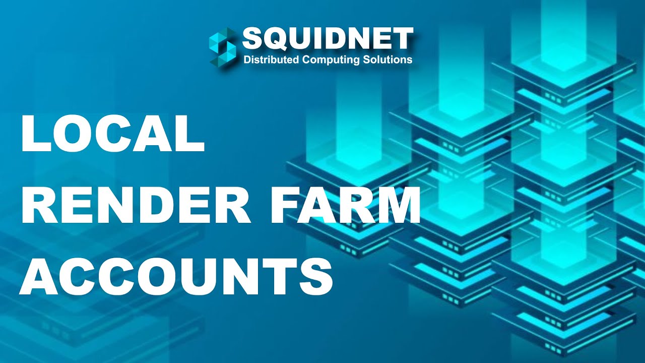 SquidNet Local Render Accounts