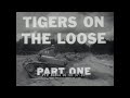 U.S. ARMY BATTLE OF THE BULGE DOCUMENTARY "TIGERS ON THE LOOSE" PART 1  80804