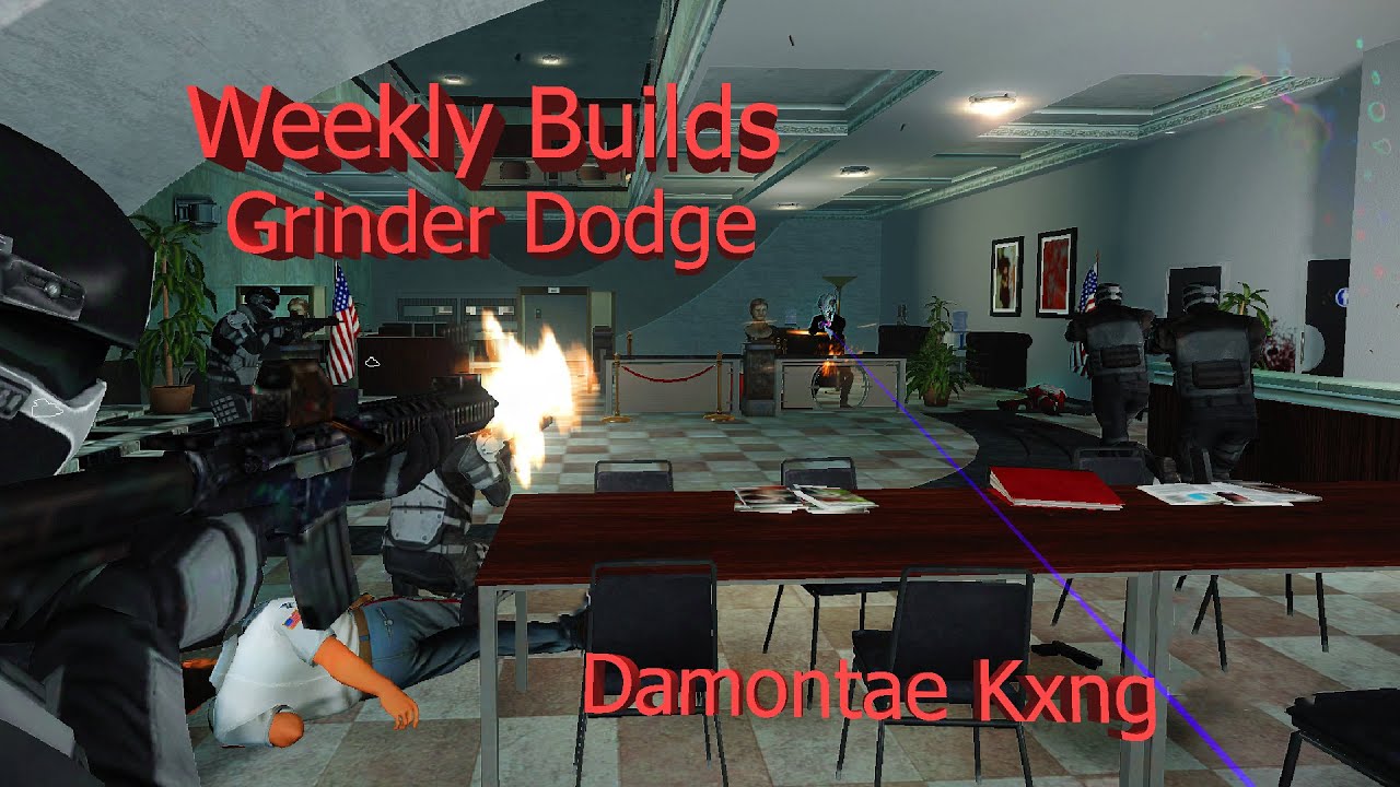 Grinder Dodge Payday 2 Weekly Builds DamontaeKxng