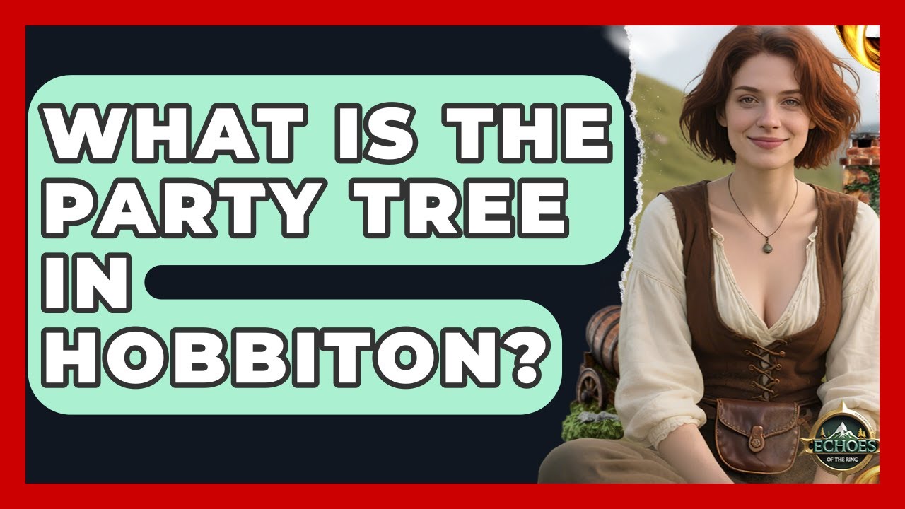 What Is The Party Tree In Hobbiton? - Echoes Of The Ring