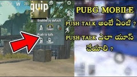 What is push to talk how to use push to talk in PUBG MOBILE in telugu