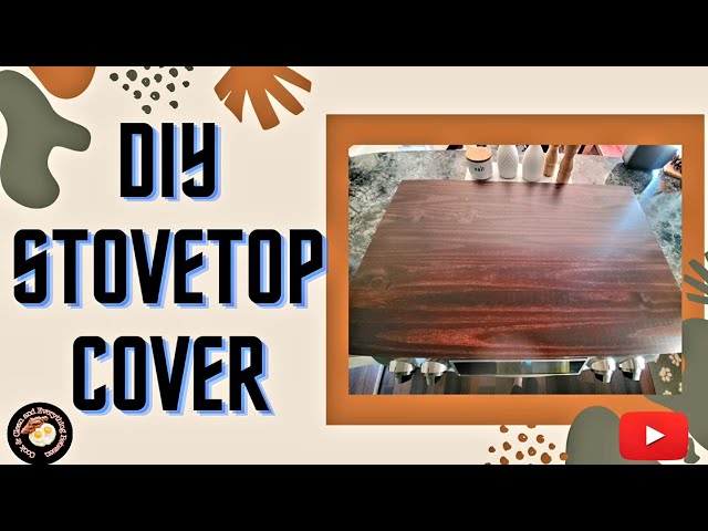 How to make a stove cover out of wood