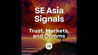 S6E5 Digital Trust After AI: What Southeast Asian Audiences Expect Now