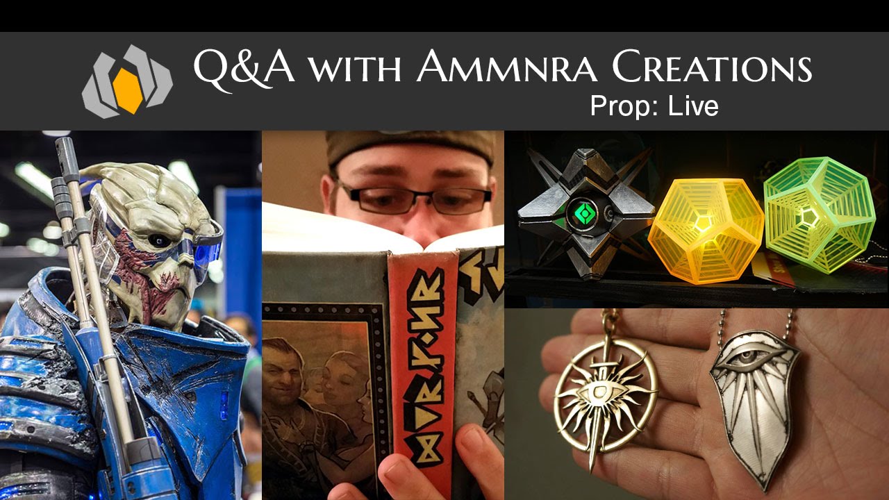 Prop: Live - Q&A with Ammnra Creations - 4/16/2015